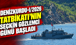 Denizkurdu-I/2026 Tatbikatı'nın seçkin gözlemci günü başladı