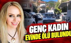 Genç kadın evinde ölü bulundu
