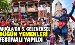 Muğla'da "5. Geleneksel Düğün Yemekleri Festivali" yapıldı