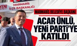 Marmaris Belediye Başkanı Ünlü, CHP'den istifa ederek Yeni Parti'ye katıldı