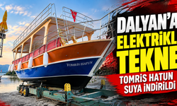 DALYAN'A ELEKTRİKLİ TEKNE TOMRİS HATUN SUYA İNDİRİLDİ