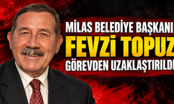 Milas Belediye Başkanı Fevzi Topuz görevden uzaklaştırıldı