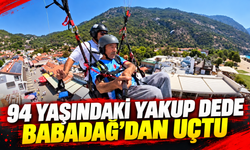 94 yaşındaki Yakup dede Babadağ’dan uçtu