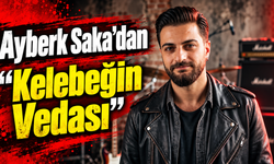 Ayberk Saka’dan “Kelebeğin Vedası”
