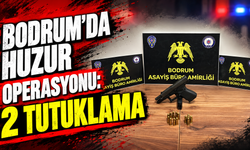 Bodrum'da huzur operasyonu: 2 tutuklama