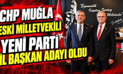 Chp Muğla Eski Milletvekili Yeni Parti İl Başkan Adayı oldu