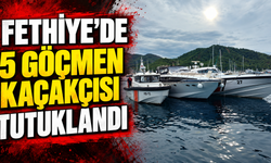 Fethiye’de 5 göçmen kaçakçısı tutuklandı
