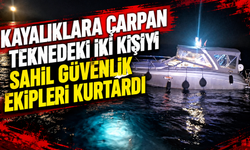 Kayalıklara çarpan teknedeki iki kişiyi Sahil Güvenlik ekipleri kurtardı