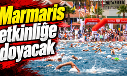 Marmaris etkinliğe doyacak