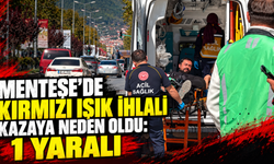Menteşe’de kırmızı ışık ihlali kazaya neden oldu: 1 yaralı