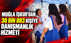 Muğla İŞKUR’dan 30 Bin 883 kişiye danışmanlık hizmeti