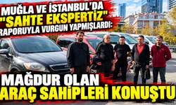 Muğla ve İstanbul'da "sahte ekspertiz" raporuyla vurgun yapmışlardı: Mağdur olan araç sahipleri konuştu