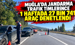 Muğla’da Jandarma trafik timlerince bir haftada 27 bin 741 araç denetlendi