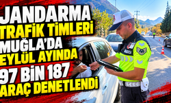 Jandarma Trafik timleri Muğla’da Eylül ayında 97 bin 187 araç denetlendi