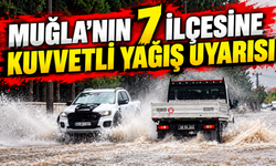 Muğla’nın 7 ilçesine kuvvetli yağış uyarısı