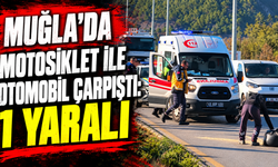 Muğla'da motosiklet ile otomobil çarpıştı: 1 yaralı