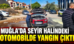 Muğla'da seyir halindeki otomobilde yangın çıktı