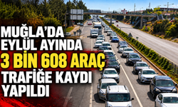 Muğla’da Eylül ayında 3 bin 608 araç trafiğe kaydı yapıldı