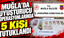 Muğla’da uyuşturucu operasyonlarında 5 kişi tutuklandı