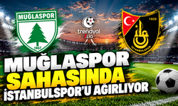 Muğlaspor Sahasında İstanbulspor'u Ağırlıyor
