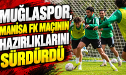 Muğlaspor, Manisa FK maçının hazırlıklarını sürdürdü