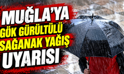 Muğla’ya gök gürültülü sağanak yağış uyarısı
