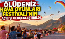 Ölüdeniz Hava Oyunları Festivali’nin açılışı gerçekleştirildi