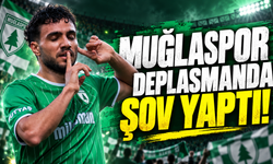 Muğlaspor Deplasmanda Şov Yaptı!