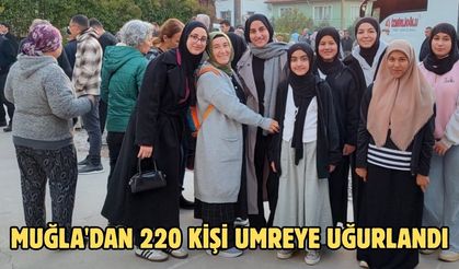 Muğla'dan 220 kişi umreye uğurlandı