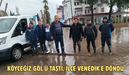 Köyceğiz Göl'ü taştı, ilçe Venedik'e döndü