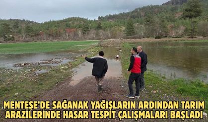 Menteşe’de sağanak yağışların ardından tarım arazilerinde hasar tespit çalışmaları başladı