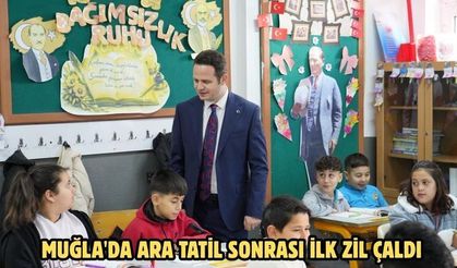 Muğla'da ara tatil sonrası ilk zil çaldı