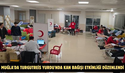 Muğla'da Turgutreis Yurdu'nda kan bağışı etkinliği düzenlendi