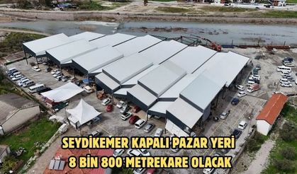SEYDİKEMER KAPALI PAZAR YERİ 8 BİN 800 METREKARE OLACAK