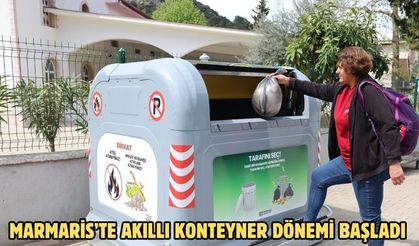 MARMARİS’TE AKILLI KONTEYNER DÖNEMİ BAŞLADI