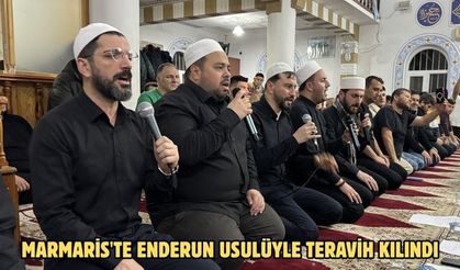 Marmaris'te Enderun usulüyle teravih kılındı