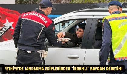 Fethiye'de jandarma ekiplerinden "ikramlı" bayram denetimi