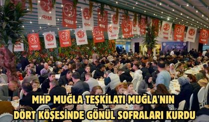 MHP MUĞLA TEŞKİLATI MUĞLA'NIN DÖRT KÖŞESİNDE GÖNÜL SOFRALARI KURDU