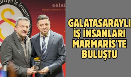 Galatasaraylı iş insanları Marmaris'te buluştu