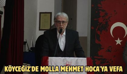 Köyceğiz'de Molla Mehmet Hoca'ya vefa
