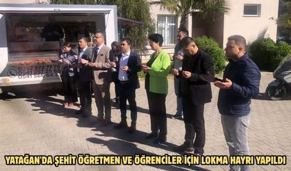Yatağan'da şehit öğretmen ve öğrenciler için lokma hayrı yapıldı