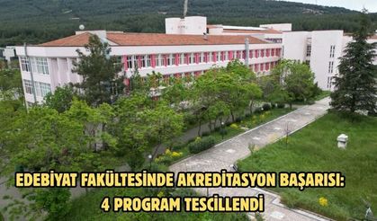 Edebiyat Fakültesinde Akreditasyon Başarısı: 4 Program Tescillendi