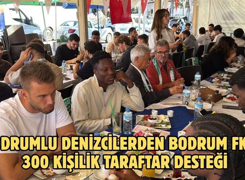 Bodrumlu denizcilerden Bodrum FK'ya 300 kişilik taraftar desteği