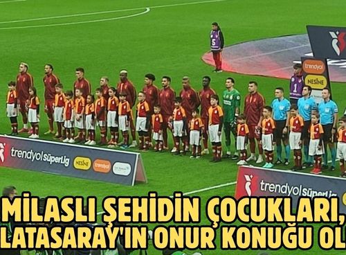 Milaslı şehidin çocukları, Galatasaray'ın onur konuğu oldu