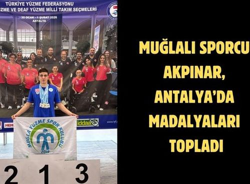 Muğlalı sporcu Akpınar, Antalya’da madalyaları topladı