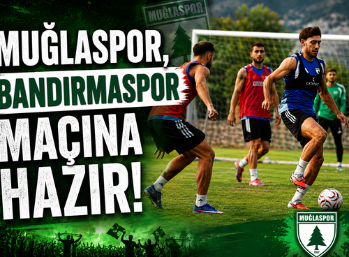 Muğlaspor, Bandırmaspor maçına hazır