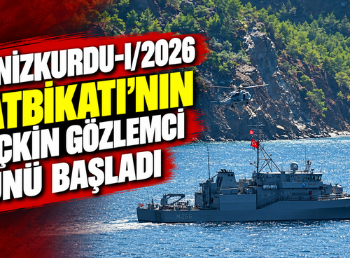 Denizkurdu-I/2026 Tatbikatı'nın seçkin gözlemci günü başladı