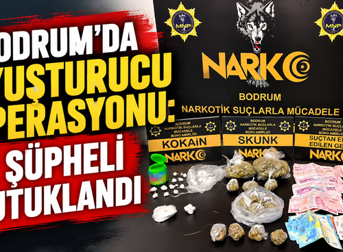 Bodrum’da uyuşturucu operasyonu: 2 şüpheli tutuklandı