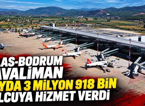 Milas-Bodrum havalimanı 9 ayda 3 milyon 918 bin yolcuya hizmet verdi