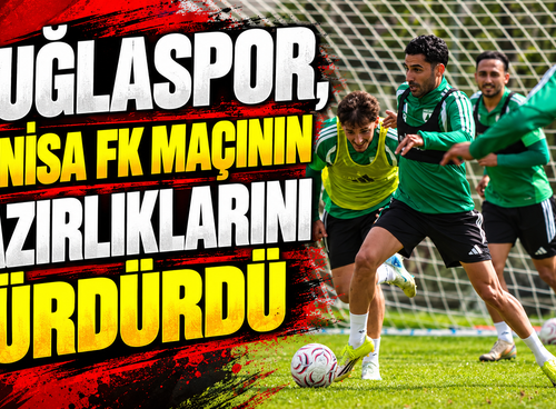 Muğlaspor, Manisa FK maçının hazırlıklarını sürdürdü